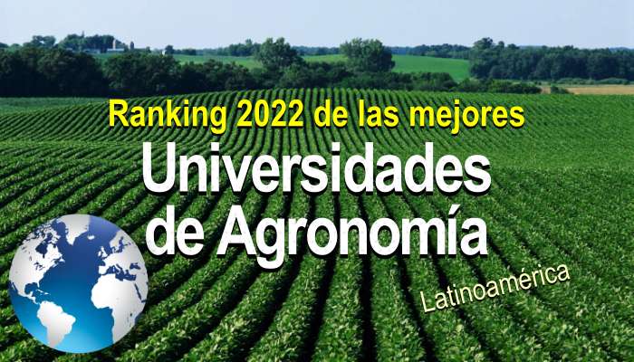 Top mejores universidades de Agronomía de Latinoamérica y del mundo -  InfoAgronomo